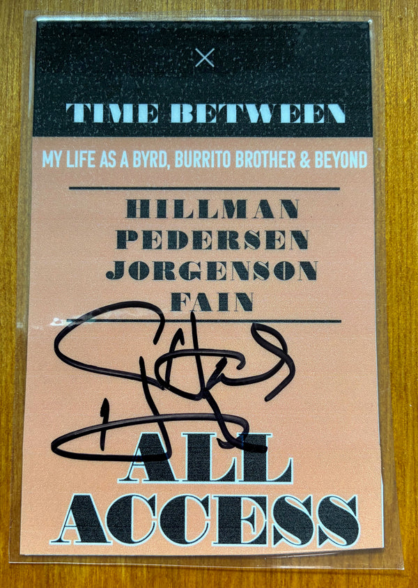 Access pass for the Time Between Tour Signed by Chris Hillman