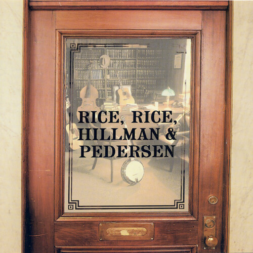 Rice, Rice, Hillman & Pedersen album cover
